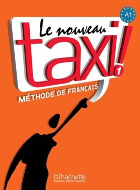 Le Nouveau Taxi ! 1 (A1) Livre de l´éleve + DVD - Guy Capelle