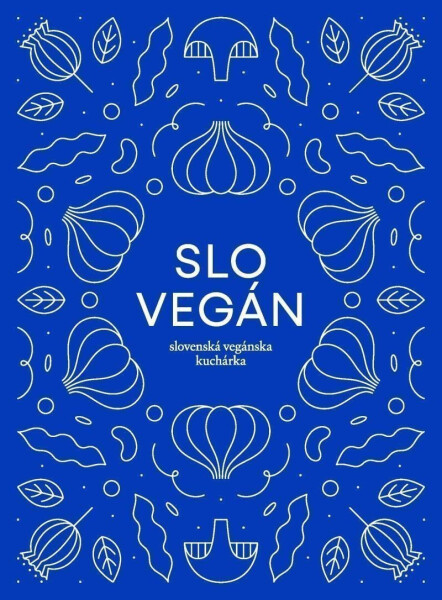 Slovegan Slovenská vegánska kuchárka Nikoleta Kováčová