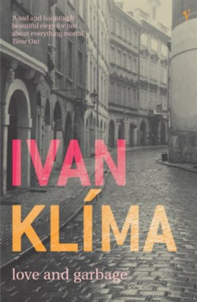 Love and Garbage, 1. vydání - Ivan Klíma