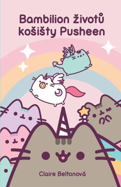 Bambilion životů košišty Pusheen, 1. vydání - Claire Belton