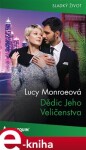 Dědic Jeho Veličenstva - Lucy Monroeová e-kniha