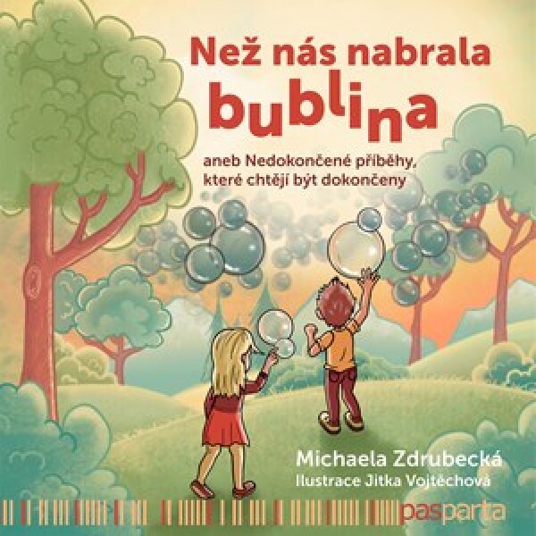 Než nás nabrala bublina