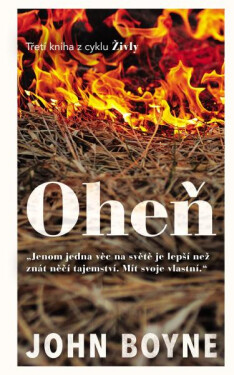 Živly 3 - Oheň - John Boyne