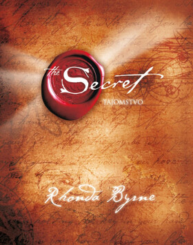 Tajomstvo - The Secret - Rhonda Byrne