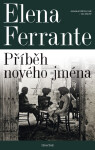 Geniální přítelkyně: Příběh nového jména - Elena Ferrante
