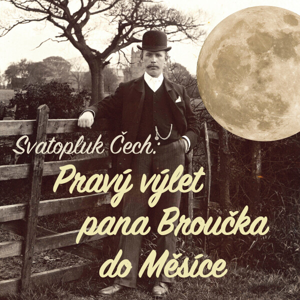 Pravý výlet pana Broučka do Měsíce - Svatopluk Čech - audiokniha