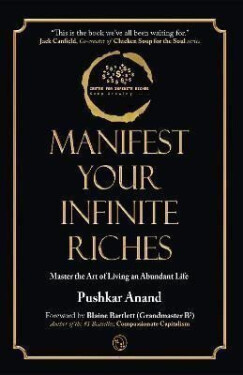 Manifest Your Infinite Riches - Pushkar Anand