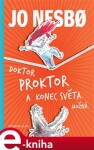 Doktor Proktor konec světa. Možná Jo Nesbo