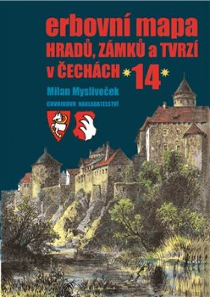 Erbovní mapa hradů, zámků tvrzí Čechách 14 Milan Mysliveček