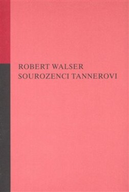 Sourozenci Tannerovi Robert Walser