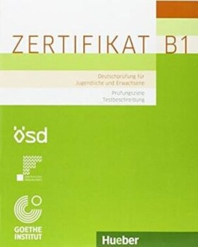 Goethe-Zertifikat B1 – Prüfungsziele, Testbeschreibung - Manuela Glaboniat