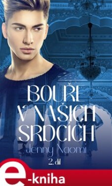 Bouře v našich srdcích 2 - Jenny Naomi e-kniha