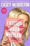 I Kissed Shara Wheeler