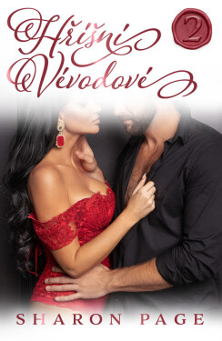 Hříšní vévodové 2 – Hlouběji v neřesti - Sharon Page