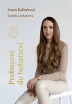 Probuzení do bohatství - Kolbabová Ivana