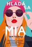 Hľadá sa Mia - Sam Tschida