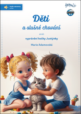 Děti a slušné chování aneb vyprávění kočky Justýnky + Audio online - Marie Adamovská