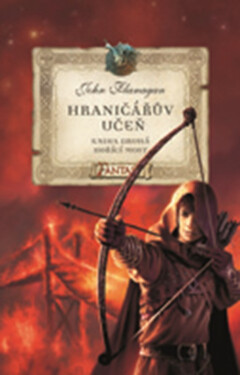 Hraničářův učeň 2 - Hořící most, 1. vydání - John Flanagan