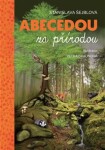 Abecedou za přírodou 1. díl - Stanislava Šejblová