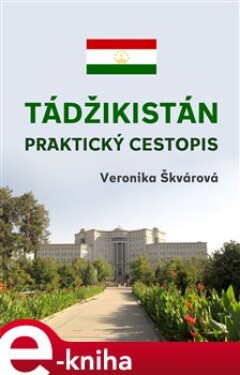 Tádžikistán. Praktický cestopis - Veronika Škvárová e-kniha