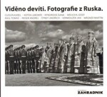 Viděno devíti. Fotografie Ruska Karel Cudlín,