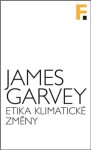 Etika klimatické změny James Garvey