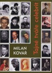 Tajné tváře celebrit - Milan Kovář