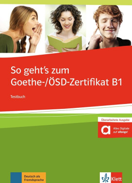 So gehts noch besser zum Goethe-/ÖSD-Zertifikat B1