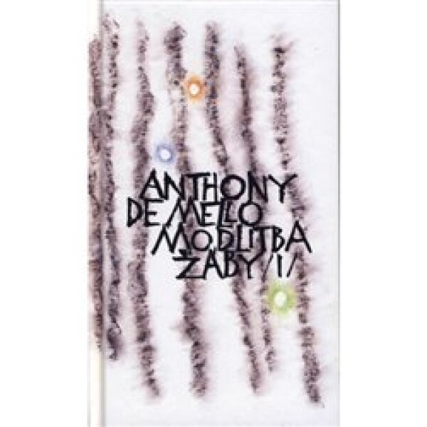 Modlitba žáby díl Anthony de Mello