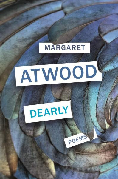 Dearly : Poems - Margaret Atwood