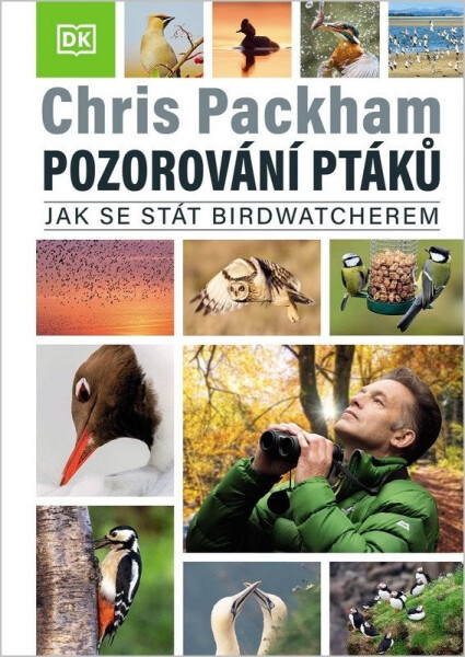 Pozorování ptáků - Jak se stát birdwatcherem - Chris Packham