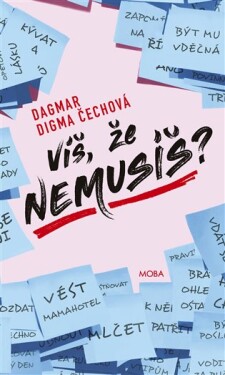 Víš, že nemusíš? Dagmar Digma Čechová