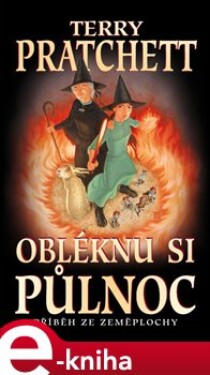 Obléknu si půlnoc. Příběh ze Zeměplochy 4. - Terry Pratchett e-kniha