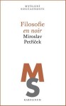 Filosofie en noir - Miroslav Petříček