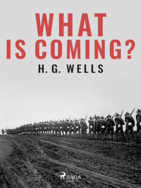What is Coming? - Herbert George Wells