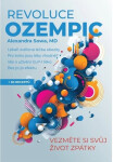 Revoluce Ozempic - Vezměte si svůj život zpátky - Alexandra Sowa