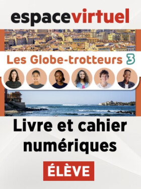Les Globe-Trotteurs 3 (A2.1) – Livre/Cahier numériques – Élève (12 měsíců)