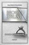Broken Trust: Důvěru si nezasloužíš - Lucy Harris, Tessa Carter