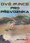 Dvě mince pro Převozníka - Petr Šulc