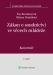 Zákon o soudnictví ve věcech mládeže - Komentář - Eva Brucknerová; Milana Hrušáková