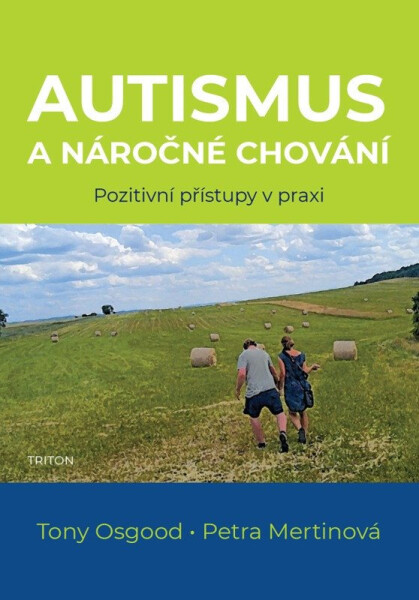 Autismus a náročné chování - Pozitivní přístupy v praxi - Tony Osgood