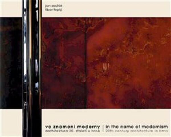 Ve znamení moderny / in the name of modernism - Jan Sedlák