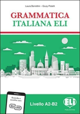 Grammatica italiana ELI: Libro dello studente - Laura Berrettini