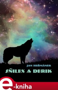 Snilex a Derik - Jan Heřmánek e-kniha