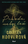 Pravda, nebo lež, 2. vydání - Colleen Hoover