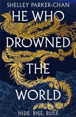 He Who Drowned the World Shelley Parker-Chan