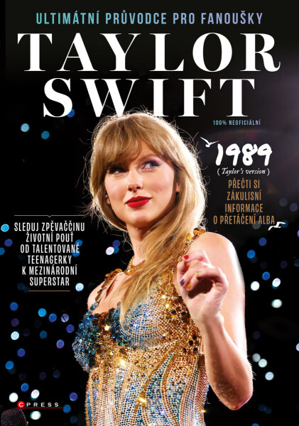 Taylor Swift: Ultimátní průvodce pro fanoušky - Future Publishing