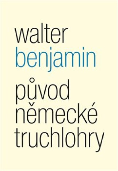 Původ německé truchlohry Walter Benjamin