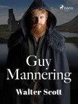 Guy Mannering - Walter Scott - e-kniha