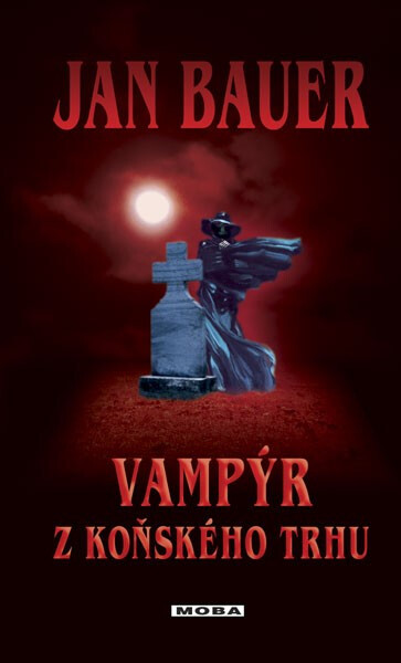 Vampýr z Koňského trhu - Jan Bauer